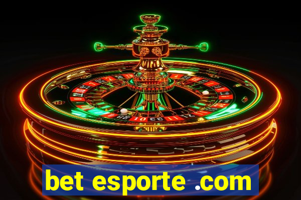 bet esporte .com